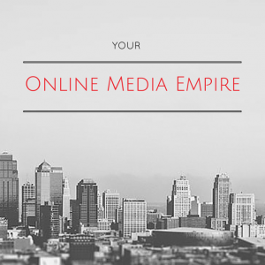 Online Media Empire